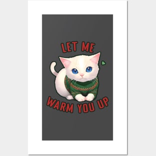 Sweater Cat - Let Me Warm You Up Posters and Art